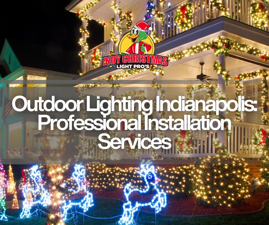 Outdoor Lighting Indianapolis: Professional Installation Services